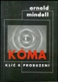 kniha Kóma klíč k probouzení, Nakladatelství Tomáše Janečka 1994