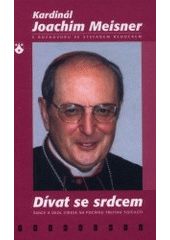kniha Dívat se srdcem šance a úkol církve na počátku třetího tisíciletí, Karmelitánské nakladatelství 2002