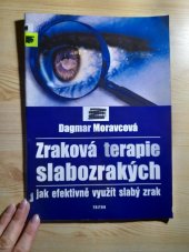 kniha Zraková terapie slabozrakých jak efektivně využít slabý zrak, Triton 2007