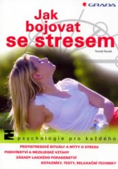 kniha Jak bojovat se stresem, Grada 2004