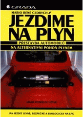 kniha Jezdíme na plyn přestavba automobilů na alternativní pohon plynem, Grada 1998