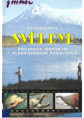 kniha Svět ryb průvodce mořským i sladkovodním rybolovem, Cesty 1998