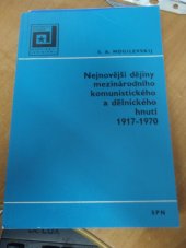 kniha Nejnovější dějiny mezinárodního komunistického a dělnického hnutí 1917-1970 Vysokošk. učeb. pomůcka pro výuku dějin KSČ a MDH [mezin. dělnické hnutí, SPN 1979