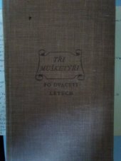 kniha Tři mušketýři po dvaceti letech, Melantrich 1951
