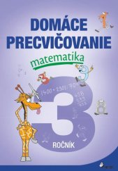 kniha Domáce precvičovanie matematika 3.ročník, Pierot 2022