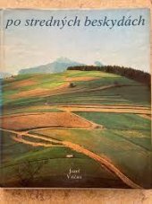 kniha Po stredných Beskydách, Osveta 1981