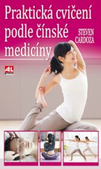 kniha Praktická cvičení podle čínské medicíny, Alpress 2014