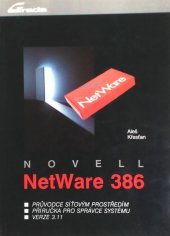 kniha Novell NetWare 386 průvodce síťovým prostředím, Grada 1992