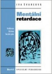 kniha Mentální retardace vzdělávání, výchova, sociální péče, Portál 2011