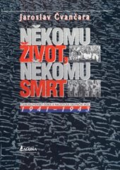 kniha Někomu život, někomu smrt 2. - 1941-1943 - československý odboj a nacistická okupační moc, Laguna 2008