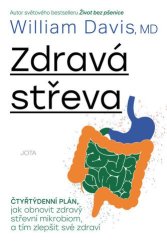 kniha Zdravá střeva Čtyřtýdenní plán, jak obnovit zdravý střevní mikrobiom a tím zlepšit své zdraví, Jota 2022