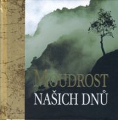 kniha Moudrost našich dnů, Slovart 2010