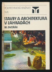 kniha Stavby a architektura v zahradách, SNTL 1988