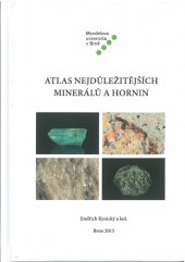 kniha Atlas nejdůležitějších minerálů a hornin, Mendelova univerzita v Brně 2015