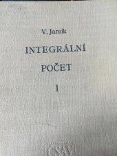 kniha Integrální počet 1. [díl] Celost. vysokošk. učebnice., Československá akademie věd 1963