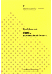 kniha Učitel sekundární školy 1. studijní opora, Univerzita Palackého v Olomouci 2007