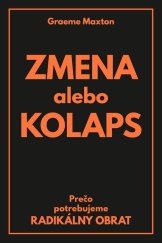 kniha Zmena alebo Kolaps Prečo potrebujeme radikálny obrat, Pro 2019