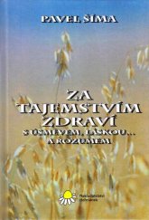 kniha Za tajemstvím zdraví s úsměvem, láskou-- a rozumem, Rosalie 1997