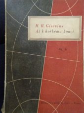 kniha Až k hořkému konci. Díl II, - Od mnichovské dohody k 20. červenci 1944, Dělnické nakladatelství 1948