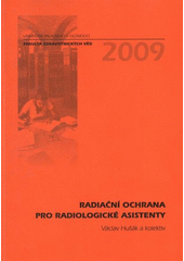 kniha Radiační ochrana pro radiologické asistenty, Univerzita Palackého v Olomouci 2009