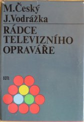 kniha Rádce televizního opraváře určeno [také] žákům odb. škol, SNTL 1973