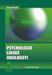 kniha Psychologie lidské odolnosti, Grada 2010