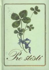 kniha Pro štěstí, Československý spisovatel 2010