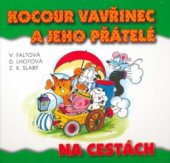 kniha Kocour Vavřinec a jeho přátelé na cestách, BB/art 2002