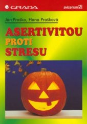 kniha Asertivitou proti stresu, Grada 1996
