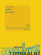 kniha Hudba 20. století, Janáčkova akademie múzických umění v Brně 2014