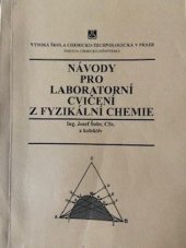 kniha Návody pro laboratorní cvičení z fyzikální chemie, Vysoká škola chemicko-technologická, chemicko-inženýrská fakulta 2001