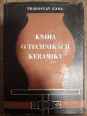 kniha Kniha o technikách keramiky, SNKLHU  1956