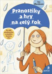 kniha Pranostiky a hry na celý rok, Portál 2006