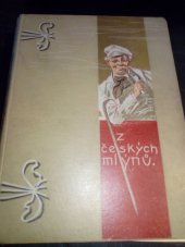 kniha Z českých mlýnů [Díl 4] humoresky., Jos. R. Vilímek 1922