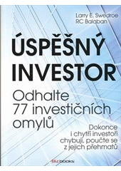kniha Úspěšný investor odhalte 77 investičních omylů, BizBooks 2012