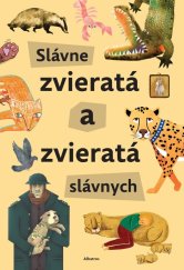 kniha Slávne zvieratá a zvieratá slávnych, Albatros 2019