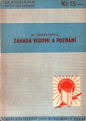 kniha Záhada vědomí a poznání základy noetiky, Jos. R. Vilímek 1922