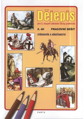 kniha Dějepis pro 2. stupeň základní školy praktické. 2. díl, - Středověk a křesťanství, Parta 2009