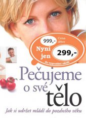 kniha Pečujeme o své tělo jak si udržet mládí do pozdního věku, Reader’s Digest 2006