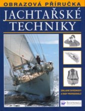 kniha Jachtařské techniky základní dovednosti a rady profesionálů, Svojtka & Co. 2004