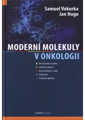 kniha Moderní molekuly v onkologii, Maxdorf 2019