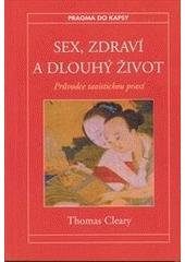 kniha Sex, zdraví a dlouhý život průvodce taoistickou praxí, Pragma 1997