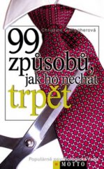 kniha 99 způsobů, jak ho nechat trpět, Motto 2004