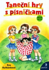 kniha Taneční hry s písničkami od 4 let do 9 let, Portál 2006