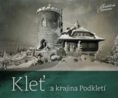 kniha Kleť a krajina Podkletí, Českokrumlovský rozvojový fond 2025