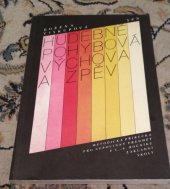 kniha Hudebně pohybová výchova a zpěv Metodická příručka pro nepovinný předmět v 5.-8. ročníku základní školy, SPN 1989