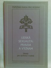 kniha Lidská sexualita: pravda a význam zásady pro výchovu v rodině, Karmelitánské nakladatelství 2000