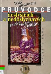 kniha Velký ilustrovaný průvodce neslyšících a nedoslýchavých po jejich vlastním osudu 1. díl, Septima 1997