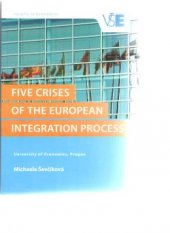 kniha Five Crises of the European Integration Process, Oeconomica 2015