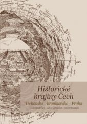 kniha Historické krajiny Čech Třeboňsko - Broumovsko - Praha, Historický ústav Akademie věd ČR 2015